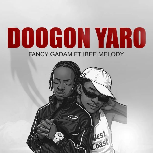 Fancy Gadam ft Ibee Melody – Doogon Yaro