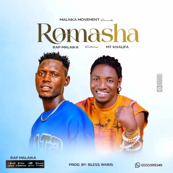 Rap Malaika ft. MT Khalifa – Romasha (Prod. by Bless Waris) | Download MP3 & Stream